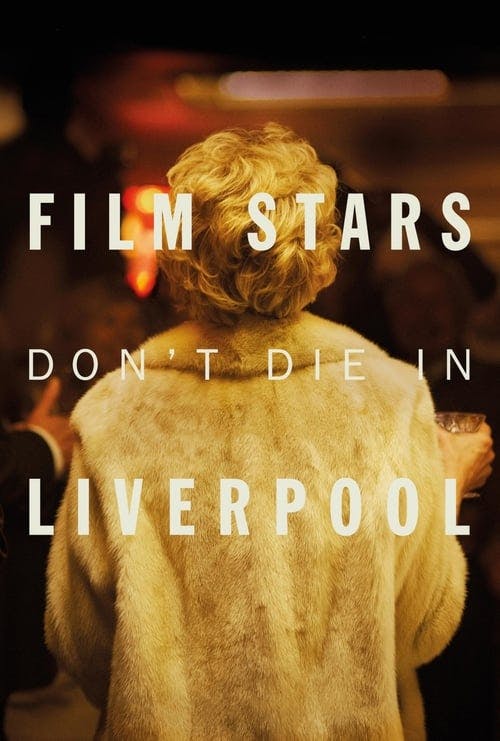 Read Film Stars Don’t Die in Liverpool screenplay (poster)